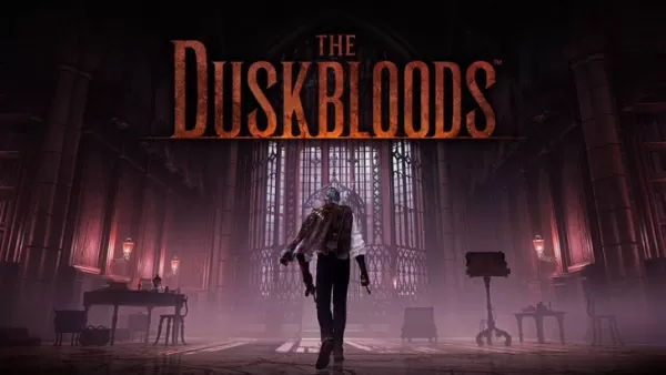 Duskbloods：最新更新和新闻