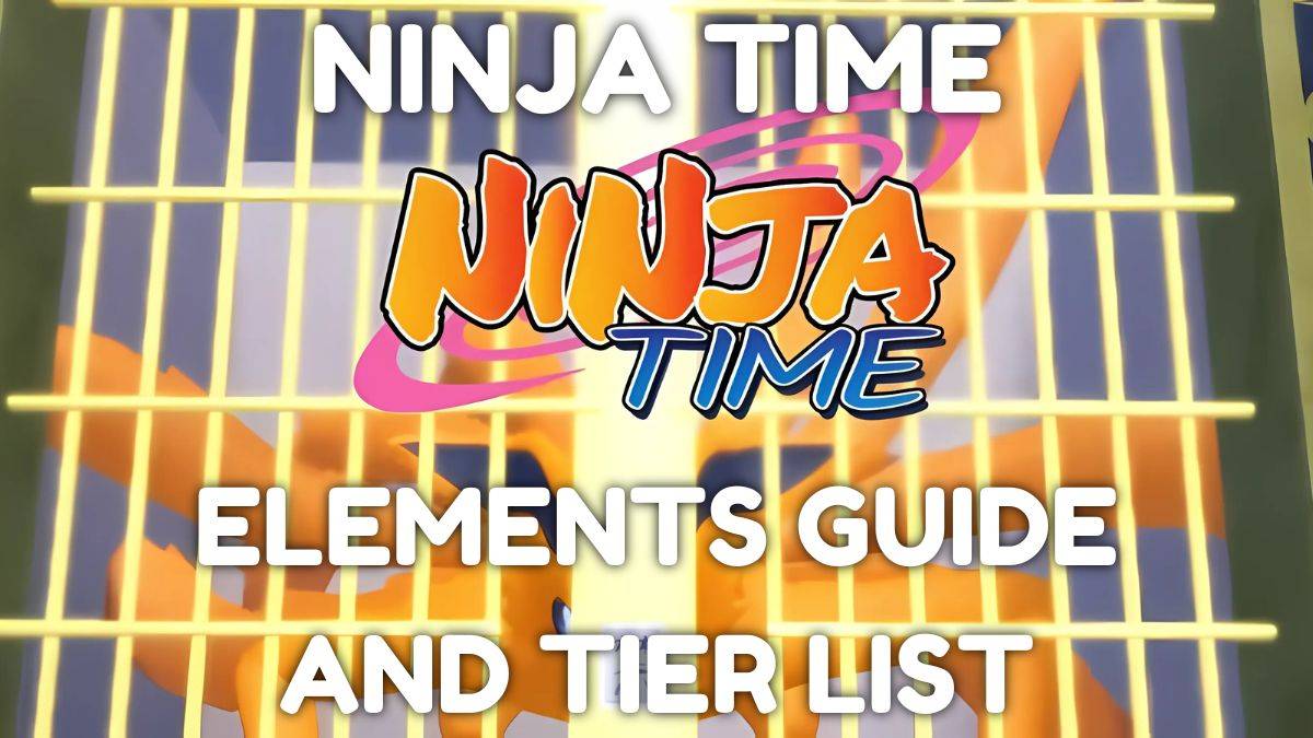 Ninja Time元素指南与排名揭晓