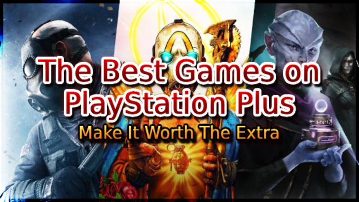 顶级PlayStation Plus Games：它们值得额外费用吗？