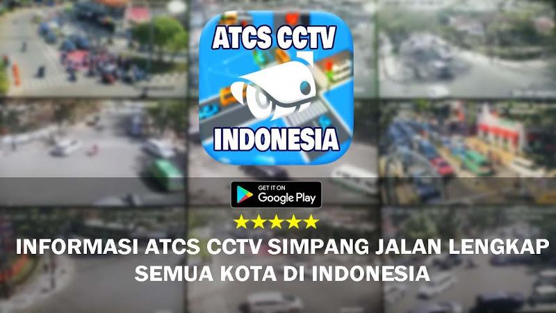 CCTV ATCS Kota di Indonesia ဖန်သားပြင်ဓာတ်ပုံ 1