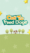 Cut To Feed Doge Captura de tela 1